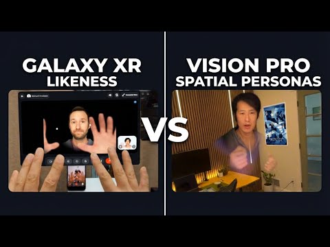 Talking Face-to-Face in XR: Galaxy XR vs Vision Pro (w/ Hugh Hou)