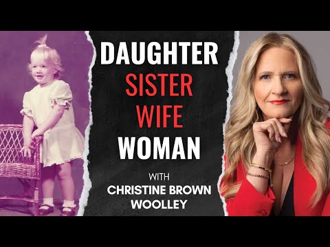Christine Brown Woolley on Growing Up in Polygamy & Her New Book Sister Wife
