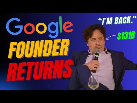 Sergey Brin Returns to Google