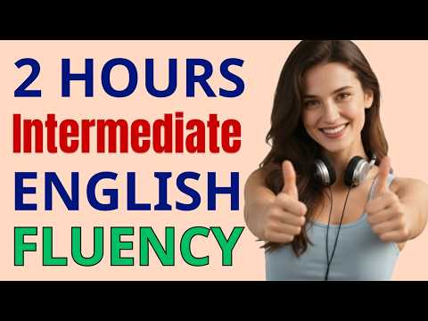 Intermediate English Fluency Masterclass ✨| Listening & Speaking | Part 4