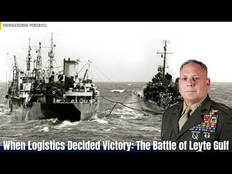 When Logistics Decided Victory: The Battle of Leyte Gulf