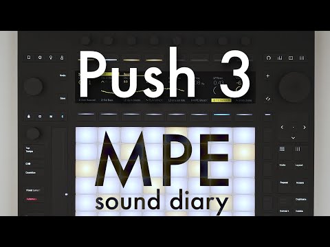 Push 3: Hear New MPE Sounds