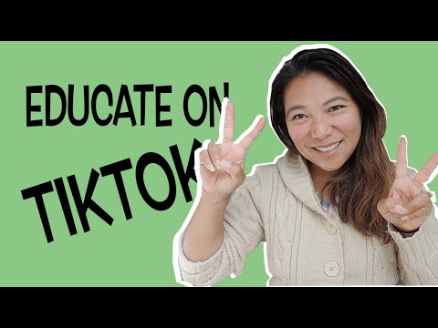 How to use TikTok as an Educational Platform