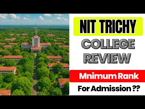 Nit Trichy College Review - Campus Tour 😍| Cutoff | Placement 🔥| Hostel , Fest &amp; College life