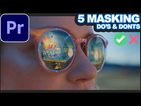 HOW TO MASK (5 Masking DO's & DONT's in Adobe Premiere Pro CC)