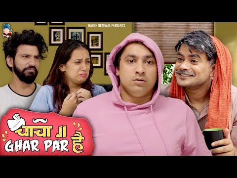 Chacha Ji Ghar Par Hai | Harsh Beniwal