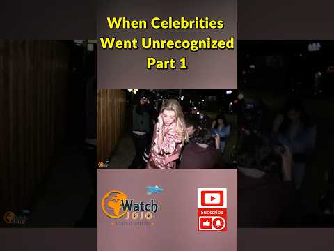 When Celebrities Went Unrecognized part 1