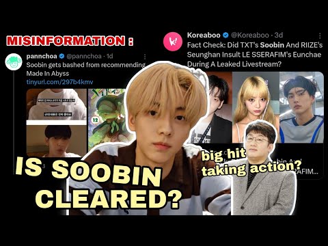 Issues About Soobin, DEBUNKED? (+ is Big Hit taking action?)