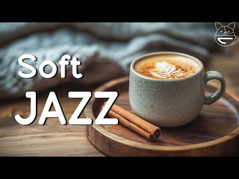 Morning Jazz Cafe Music ☕ Relaxing Jazz & Soft Bossa Nova Instrumental for Positive Mood