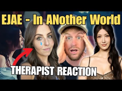 Therapist Reacts to EJAE – In Another World | First Time Reaction & Breakdown