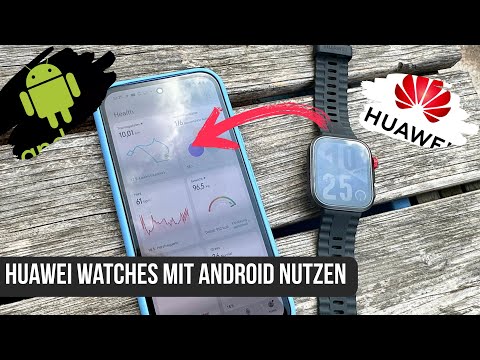 HUAWEI WATCH 5 & Co mit Android verbinden - so geht es!