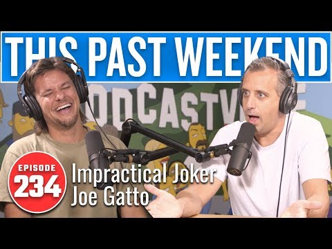 Impractical Joker Joe Gatto | This Past Weekend w/ Theo Von #234