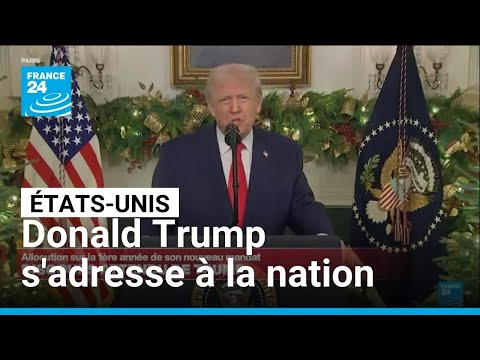 Donald Trump s'adresse à la nation, retrouvez son discours • FRANCE 24
