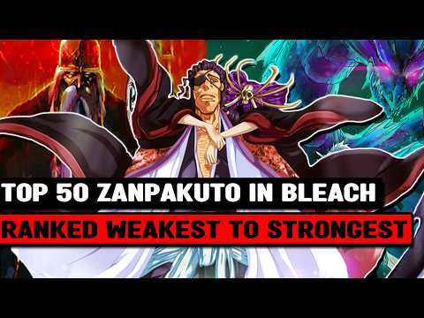 ALL 50 Zanpakuto in Bleach RANKED & EXPLAINED