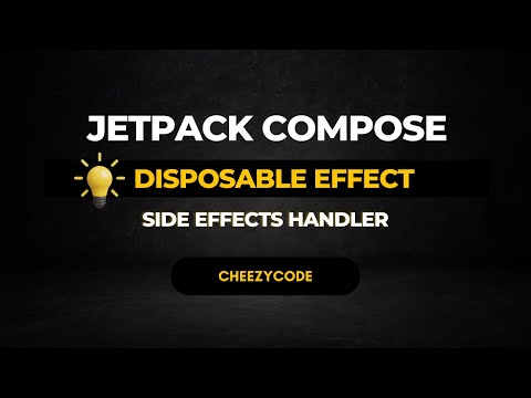 Jetpack Compose - Disposable Effect with Examples | Side Effect Handlers | CheezyCode Hindi