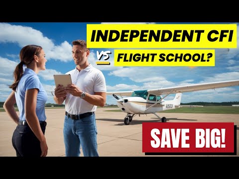 INDEPENDENT CFI VS Flight School: Which is BEST for You?