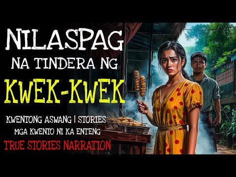 NILASPAG NA TINDERA NG KWEK-KWEK | Kulam True Story