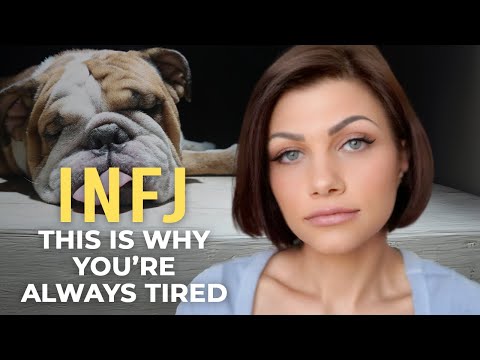 INFJ - 5 REASONS YOU’RE EXHAUSTED (Even If You Did Nothing) – INFJ ENERGY TRAP