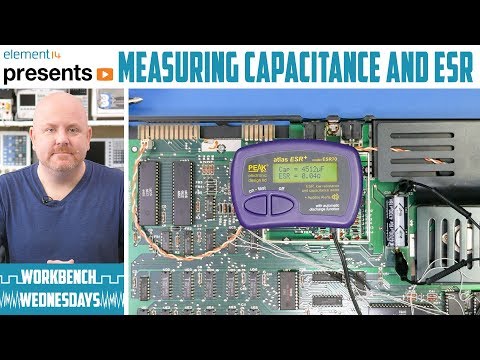 Measuring Capacitance and ESR - Workbench Wednesdays