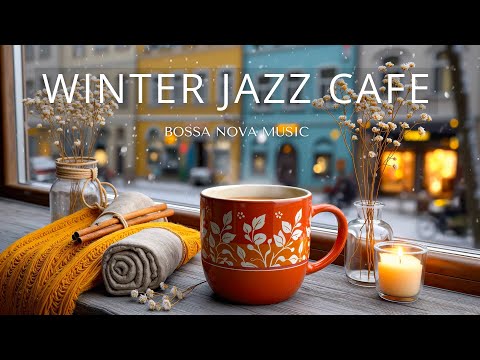 Cozy Winter Jazz & Bossa Nova | Relaxing Cafe Music for Snowy Days & Study