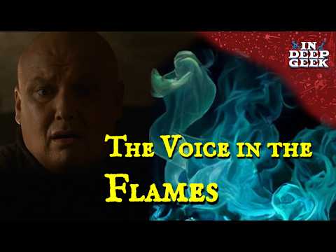 What Did Varys Hear in the Flames?