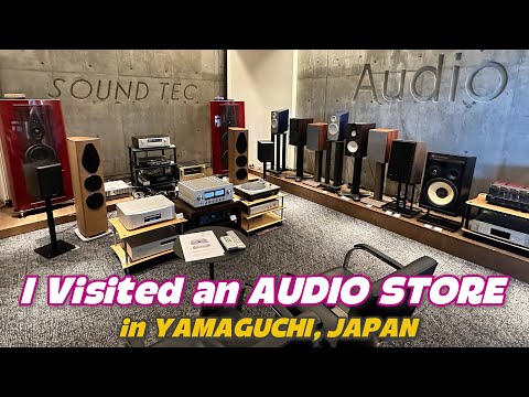 I Visited Sound Tec Audio Visual Store in Yamaguchi, Japan