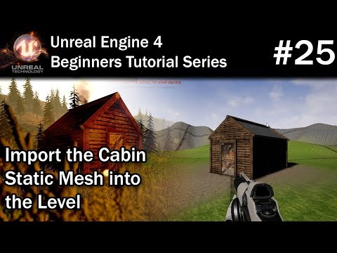 #25 Adding a Static Mesh to a Level in Unreal Engine 4 | Importing 3D Models | UE4 Tutorial