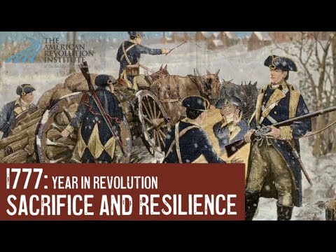Year in Revolution 1777: Sacrifice and Resilience
