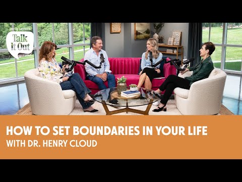 How To Set Boundaries In Your Life w/Henry Cloud  | Joyce Meyer's Talk It Out Podcast | Episode 138