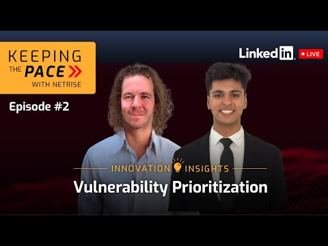 Keeping the Pace: Innovation Insights — Vulnerability Prioritization