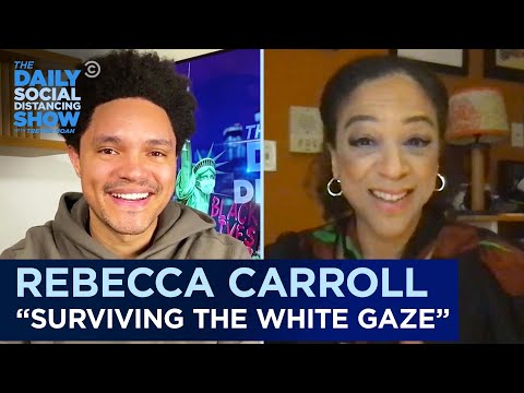 Rebecca Carroll: “Surviving the White Gaze” & Transracial Adoption |The Daily Social Distancing Show