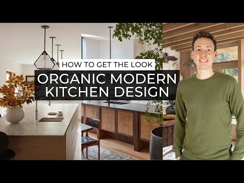 Organic Modern Kitchen Design | A Quick Guide 🍂