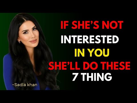 If A Women Is Not INTERESTED In You, She’ll Do These 7 THINGS __ Sadia Khan __ Female Psychology