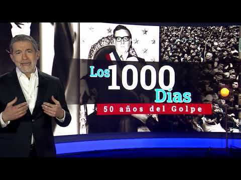 Especial 50 años del Golpe de Estado | Los 1000 días | Cap 1 | Canal 13