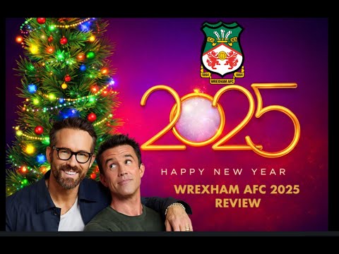 Wrexham AFC 2025 | THE YEAR IN REVIEW