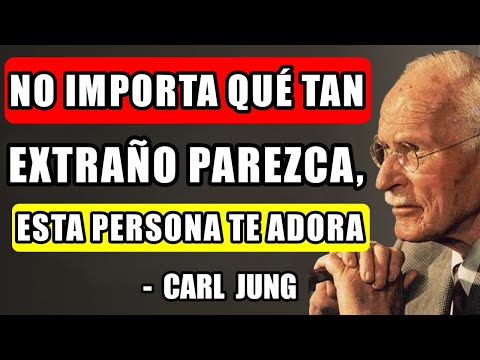 Esta Persona Te Ama de Verdad. No Tengas Dudas | Enseñanzas de Carl Jung