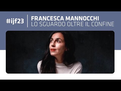 Lo sguardo oltre il confine, intervista a Francesca Mannocchi