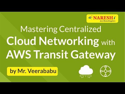 Mastering Centralized Cloud Networking with AWS Transit Gateway | Mr. Veerababu