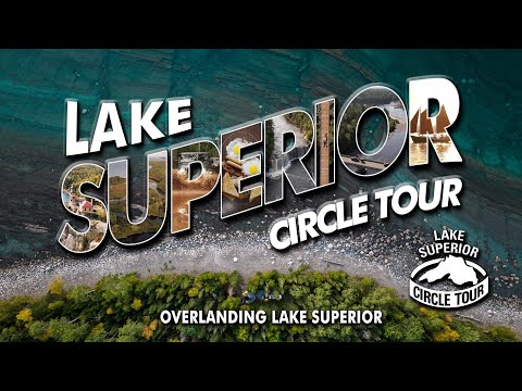 LAKE SUPERIOR CIRCLE TOUR - Superior Overland Tour - Travel Documentary