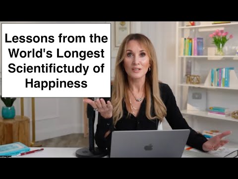 Lessons from the World's Longest Scientific Study of Happiness