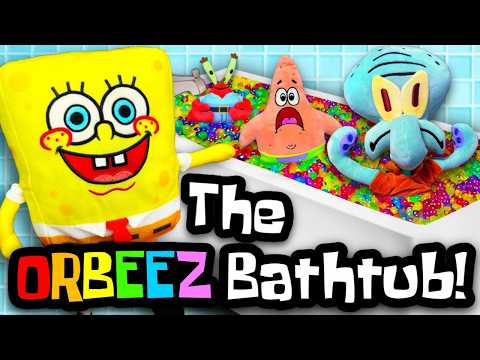 The ORBEEZ Bathtub! - Spongebob and Friends