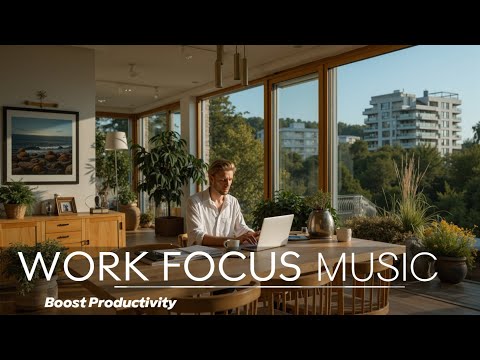 Deep Work Music for Ultimate Focus & Study Ambient - Boost Productivity & Calm Flow