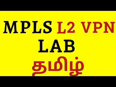 MPLS L2VPN in Tamil || Detailed Explanation & step by step Configuration in Tamil || CCNA & CCNP