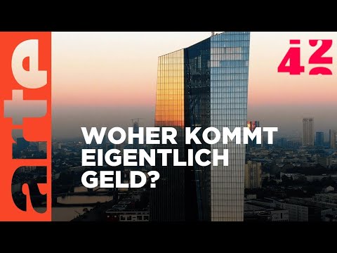 Kann Geld aus dem Nichts entstehen? | 42 - Die Antwort auf fast alles Reupload | ARTE