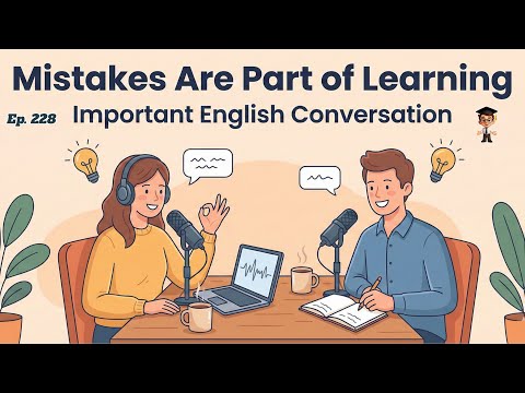 Mistakes are Your Friends | Learn English Confidence | Mr. English Podcast