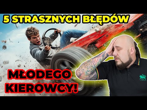 5 PASKUDNYCH Błędów MŁODEGO kierowcy! I nie tylko Młodego!