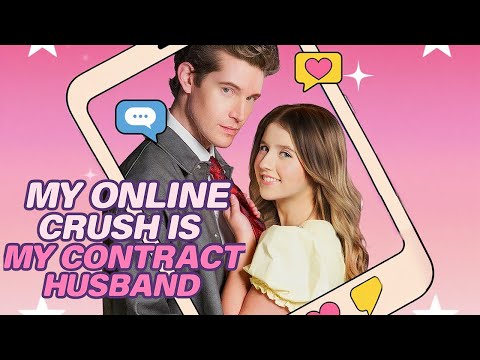 [FULL] 🛜My Online Crush Is My Contract Husband