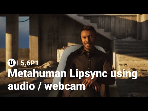 Unreal Engine 5.6P1: Metahuman Lip Sync using recorded audio / webcam footage