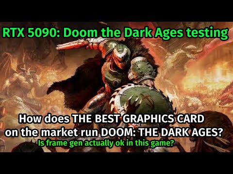 RTX 5090 Doom the Dark Ages testing: Frame Generation is actually ok?
