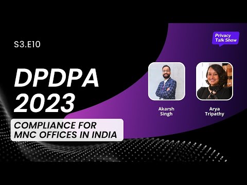 S3E10 | DPDPA Compliance for MNC Offices in India | #DPDPA #privacycast #mnc